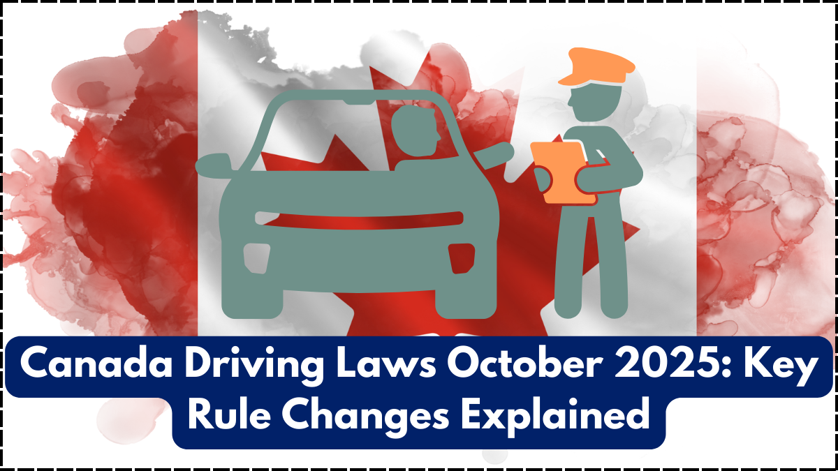 Canada Driving Laws October 2025: Key Rule Changes Explained