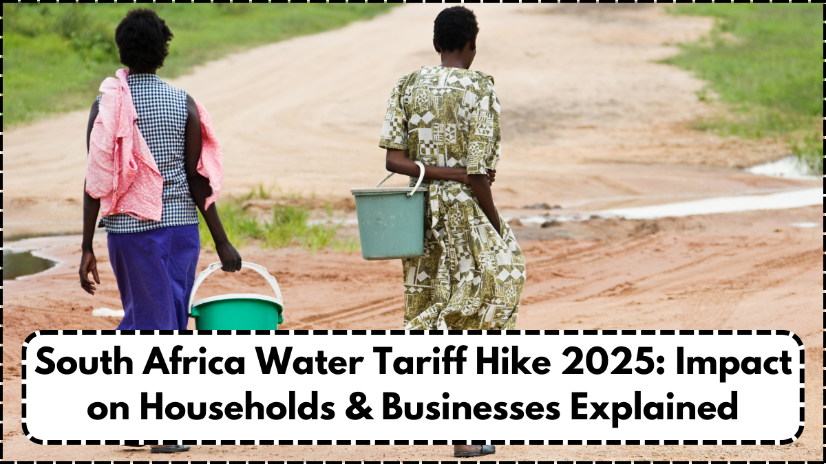 South Africa Water Tariff Hike 2025: Impact on Households & Businesses Explained