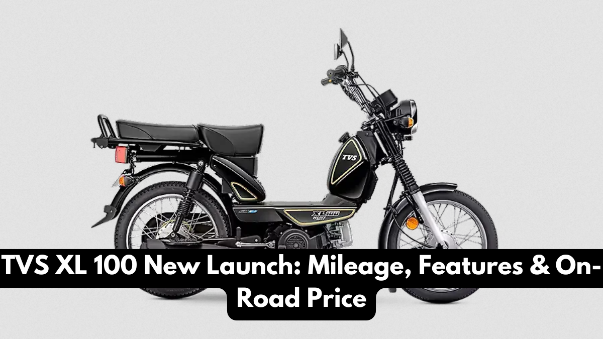 TVS XL 100 New Launch: Mileage, Features & On-Road Price
