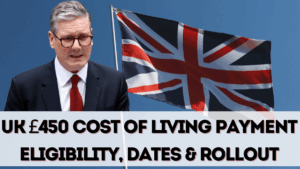 UK £450 Cost of Living Payment September 2025 – Eligibility, Dates & Rollout
