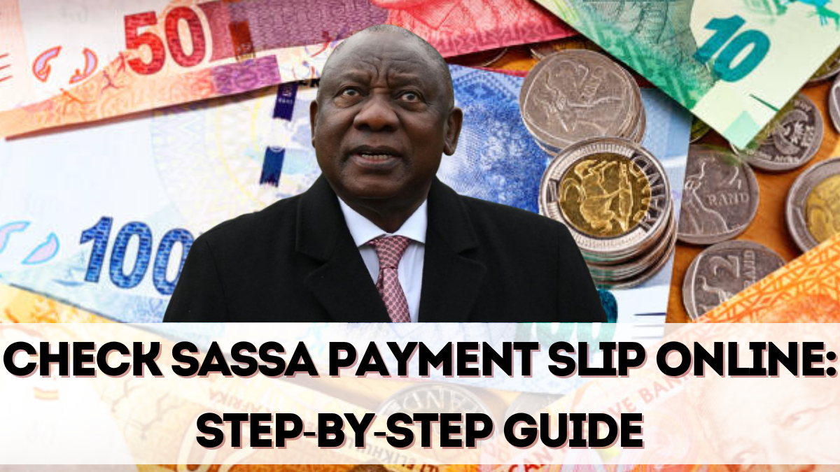 Check SASSA Payment Slip Online – Step-by-Step Guide for September 2025