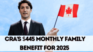 CRA’s $445 Monthly Family Benefit for 2025 – Who Qualifies & When It Pays