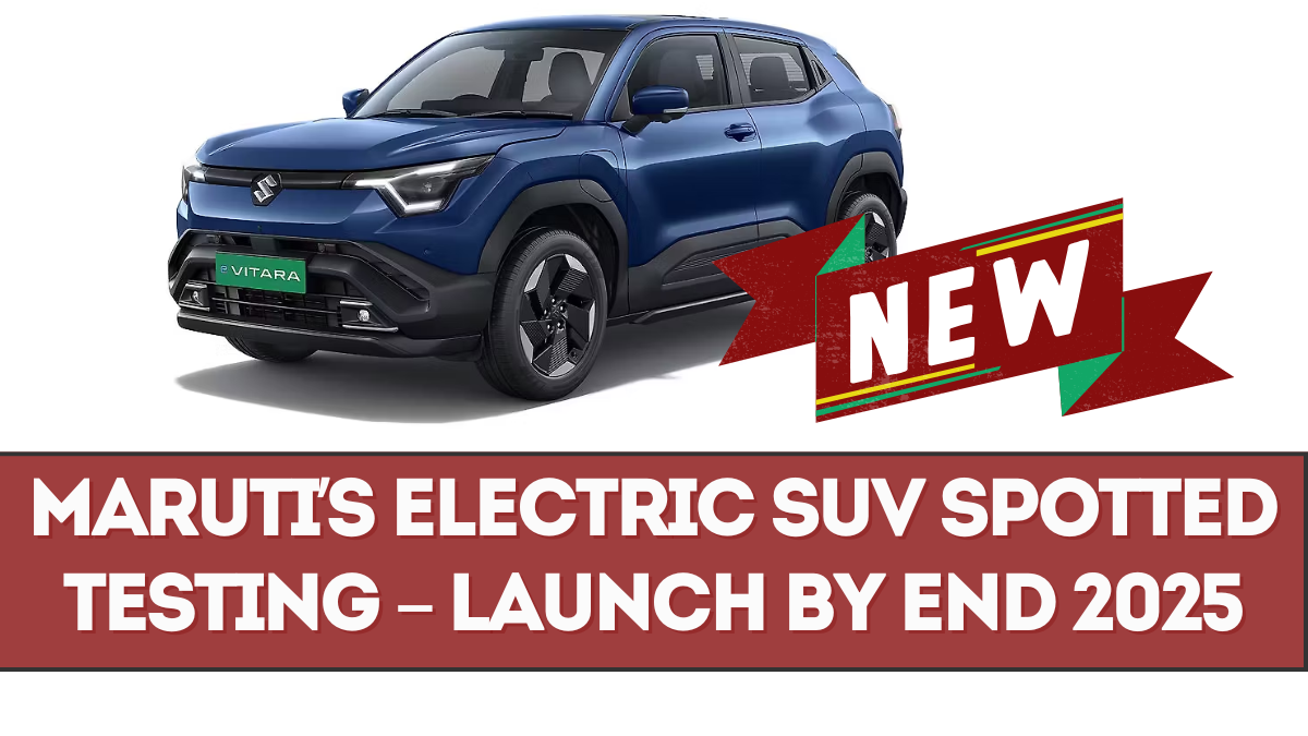 Maruti’s Electric SUV Spotted Testing – Launch by End 2025