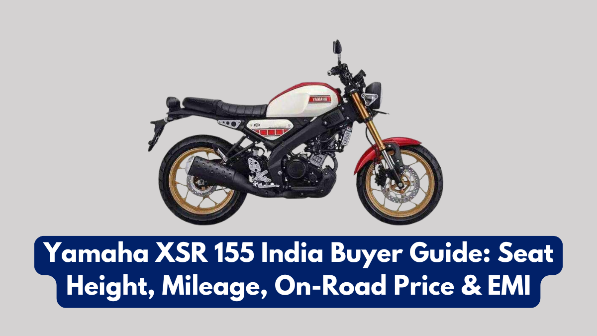 Yamaha XSR 155 India Buyer Guide: Seat Height, Mileage, On-Road Price & EMI