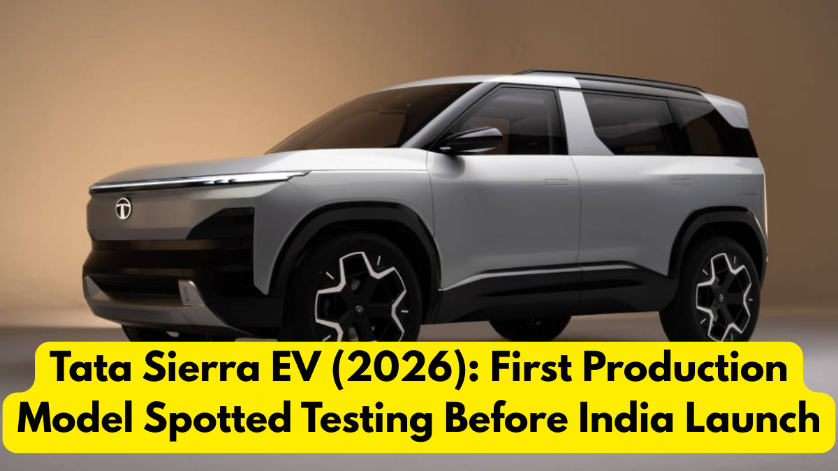 Tata Sierra EV (2026): First Production Model Spotted Testing Before India Launch