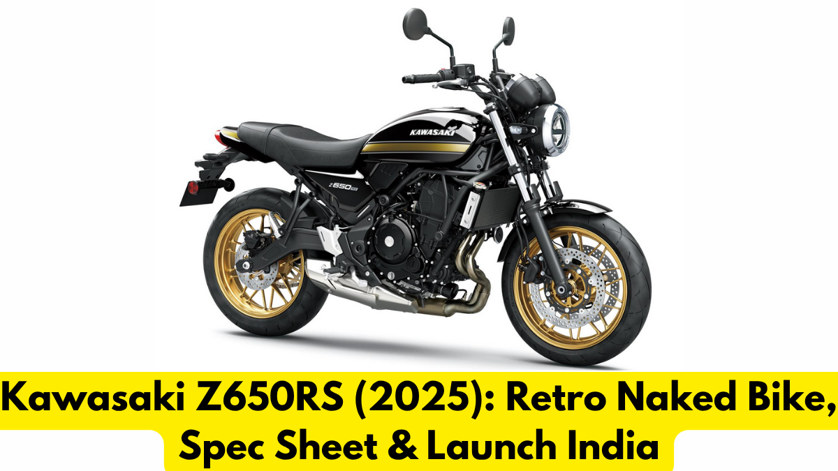 Kawasaki Z650RS (2025): Retro Naked Bike, Spec Sheet & Launch India