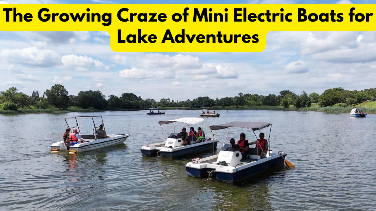 The Growing Craze of Mini Electric Boats for Lake Adventures