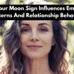 How Your Moon Sign Influences Emotional Patterns And Relationship Behavior