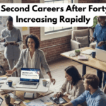 Why Second Careers After Forty Are Increasing Rapidly