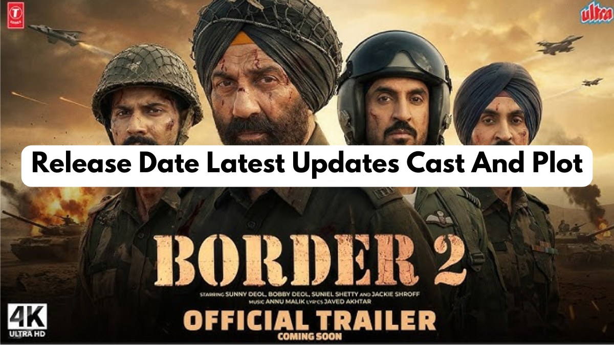 Border 2 Release Date Latest Updates Cast And Plot