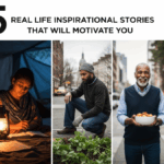 5 Real Life Inspirational Stories That Will Motivate You