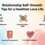 Relationship Self-Growth Tips for a Healthier Love Life
