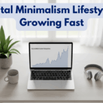 Digital Minimalism Lifestyle Is Growing Fast